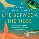 the sea is not made of water: Life Between the Tides Audiobook