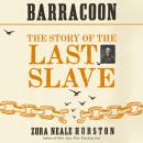 Barracoon: The Story of the Last Slave Audiobook