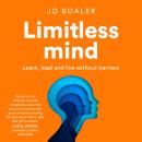 Limitless Mind: Learn, Lead and Live Without Barriers Audiobook