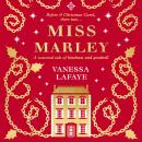 Miss Marley: A Christmas ghost story - a prequel to A Christmas Carol Audiobook