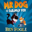 Mr Dog and the Faraway Fox Audiobook