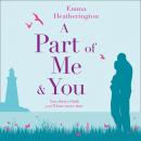 A Part of Me and You: An empowering and incredibly moving novel that will make you laugh and cry Audiobook