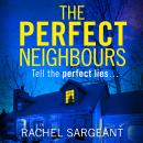 The Perfect Neighbours: A gripping psychological thriller with an ending you won't see coming Audiobook