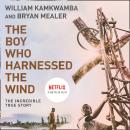 The Boy Who Harnessed the Wind Audiobook