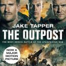 The Outpost: The Most Heroic Battle of the Afghanistan War Audiobook