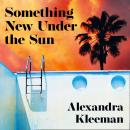 Something New Under the Sun Audiobook