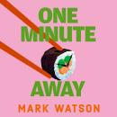 One Minute Away Audiobook