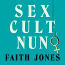 Sex Cult Nun Audiobook