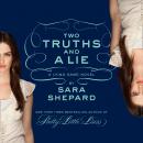 Two Truths and a Lie: A Lying Game Novel Audiobook