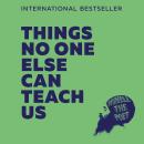 Things No One Else Can Teach Us Audiobook