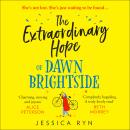 The Extraordinary Hope of Dawn Brightside Audiobook