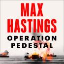 Operation Pedestal: The Fleet that Battled to Malta 1942 Audiobook