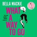 What A Way To Go Audiobook