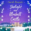 Starlight Over Bluebell Castle Audiobook