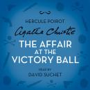 The Affair at the Victory Ball: A Hercule Poirot Short Story Audiobook