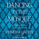 Dancing in the Mosque: An Afghan Mother’s Letter to her Son Audiobook