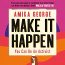 Make it Happen: How to be an Activist Audiobook
