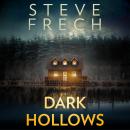 Dark Hollows, Steve Frech