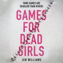 Games for Dead Girls Audiobook