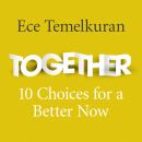 Together: 10 choices for a better now Audiobook