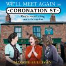 A We’ll Meet Again on Coronation Street Audiobook