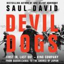 Devil Dogs: First In, Last Out – King Company from Guadalcanal to the Shores of Japan Audiobook