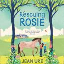 Rescuing Rosie Audiobook