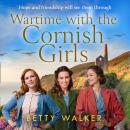 Wartime with the Cornish Girls Audiobook