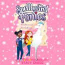 Spellbound Ponies: Wishes and Weddings Audiobook