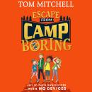 Escape from Camp Boring Audiobook
