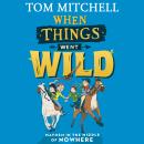 When Things Went Wild Audiobook