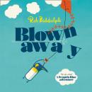 Blown Away Audiobook