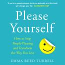 Please Yourself: How to Stop People-Pleasing and Transform the Way You Live Audiobook