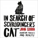 In Search of Schrödinger’s Cat: Quantum Physics and Reality Audiobook