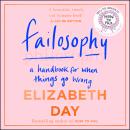 Failosophy: A Handbook For When Things Go Wrong Audiobook