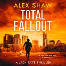 Total Fallout, Alex Shaw