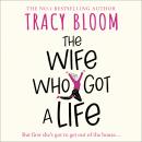 The Wife Who Got a Life Audiobook