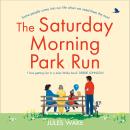 The Saturday Morning Park Run Audiobook
