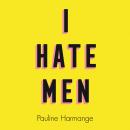 I Hate Men Audiobook