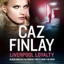 Liverpool Loyalty Audiobook