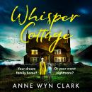 Whisper Cottage Audiobook