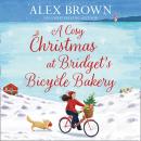 A Cosy Christmas at Bridget’s Bicycle Bakery Audiobook