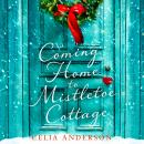 Coming Home to Mistletoe Cottage Audiobook
