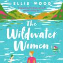 The Wildwater Women Audiobook