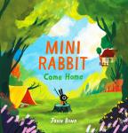 Mini Rabbit Come Home Audiobook