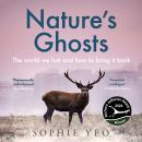 Nature’s Ghosts: The world we lost and how to bring it back Audiobook