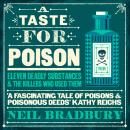 A Taste for Poison: Eleven deadly substances and the killers who used them Audiobook