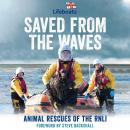 Saved from the Waves: Animal Rescues of the RNLI Audiobook