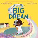 Small’s Big Dream Audiobook