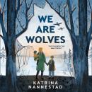 We Are Wolves Audiobook